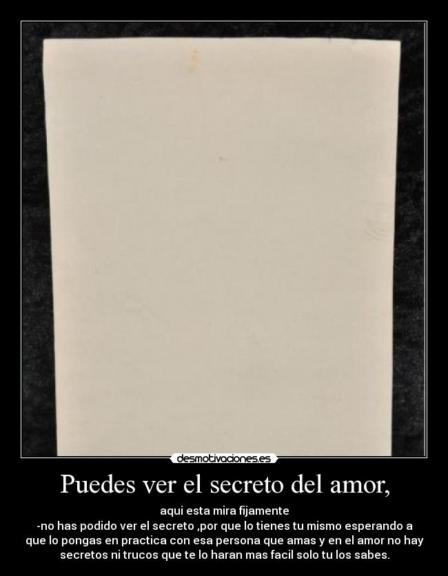 Puedes ver el secreto del amor, - 