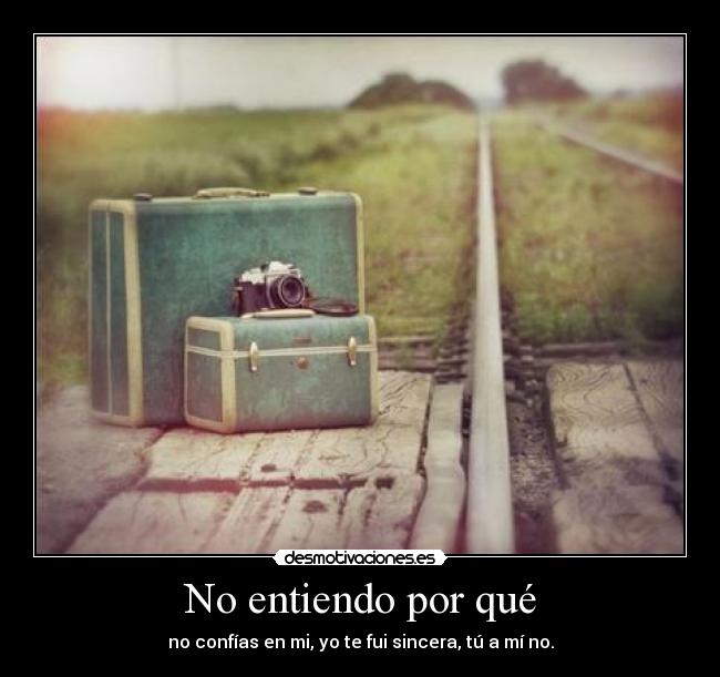 No entiendo por qué -