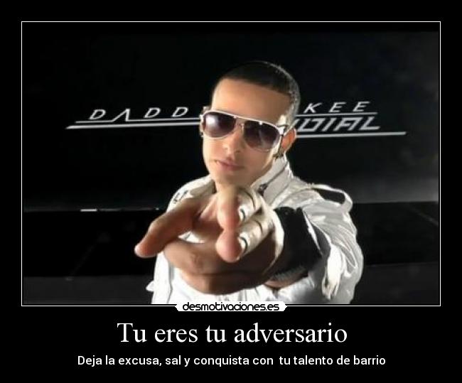 Tu eres tu adversario - Deja la excusa, sal y conquista con  tu talento de barrio