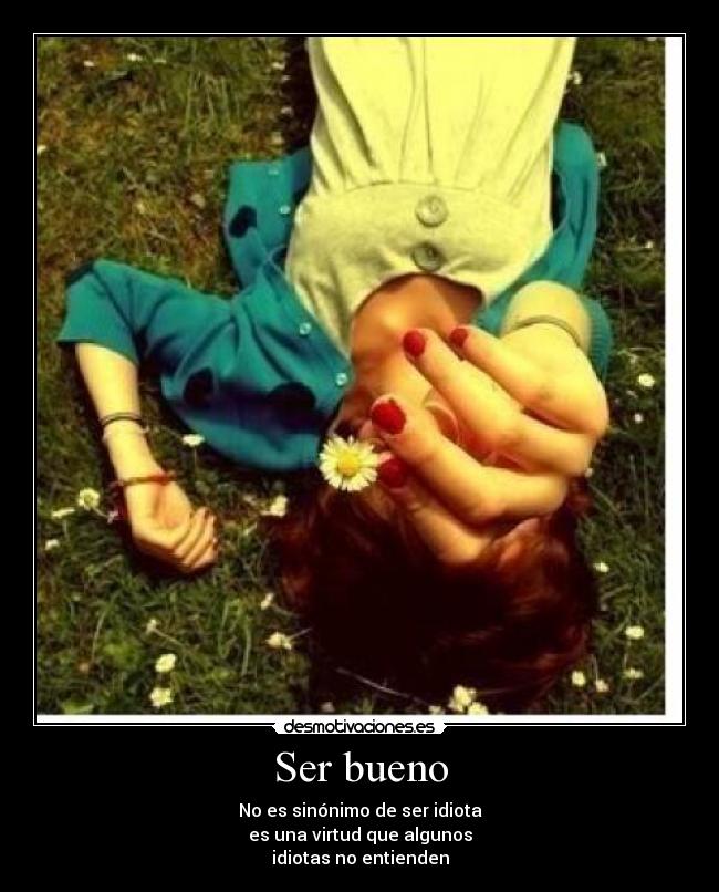 Ser bueno -