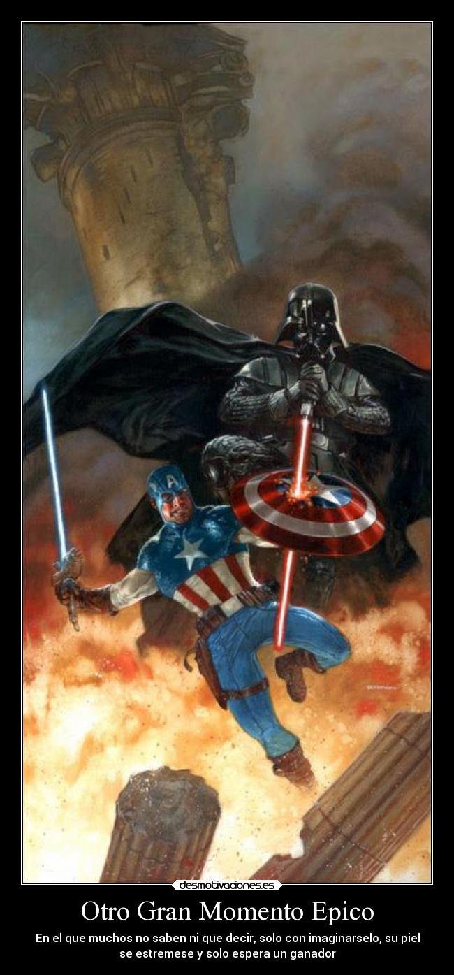 Otro Gran Momento Epico - En el que muchos no saben ni que decir, solo con imaginarselo, su piel
se estremese y solo espera un ganador