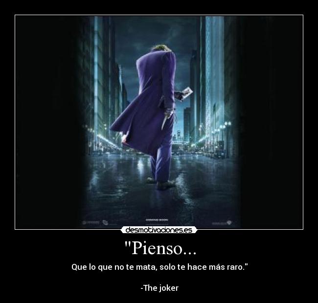 Pienso... -
