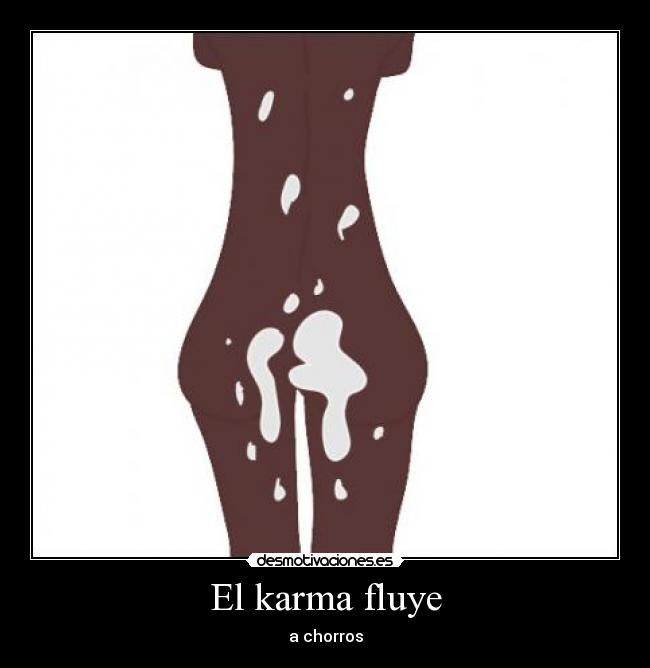 El karma fluye -