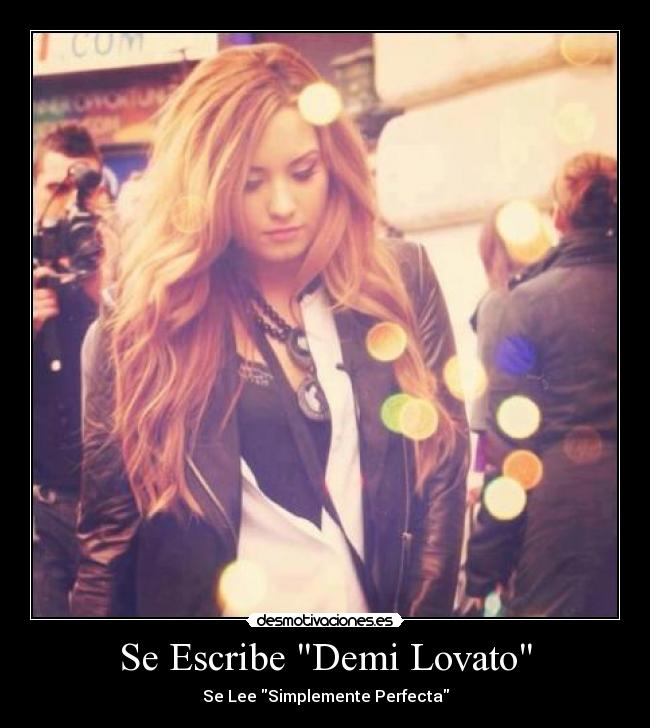 Se Escribe Demi Lovato -