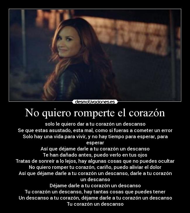 No quiero romperte el corazón - solo le quiero dar a tu corazón un descanso
Se que estas asustado, esta mal, como si fueras a cometer un error
Solo hay una vida para vivir, y no hay tiempo para esperar, para esperar
Así que déjame darle a tu corazón un descanso
Te han dañado antes, puedo verlo en tus ojos
Tratas de sonreír a lo lejos, hay algunas cosas que no puedes ocultar
No quiero romper tu corazón, cariño, puedo aliviar el dolor
Así que déjame darle a tu corazón un descanso, darle a tu corazón un descanso
Déjame darle a tu corazón un descanso
Tu corazón un descanso, hay tantas cosas que puedes tener
Un descanso a tu corazón, déjame darle a tu corazón un descanso
Tu corazón un descanso