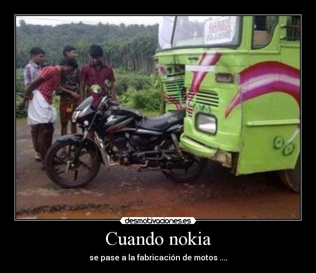 Cuando nokia - se pase a la fabricación de motos ....