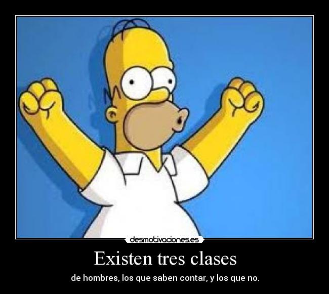 Existen tres clases -
