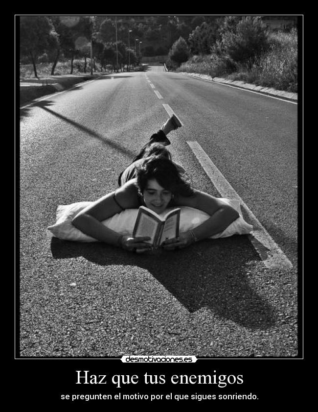 Haz que tus enemigos -