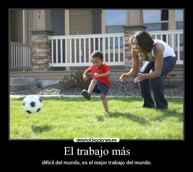 El trabajo más - 