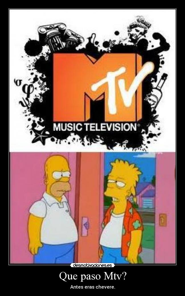 Que paso Mtv? -