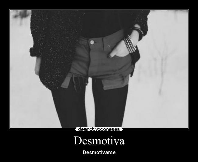 Desmotiva - 