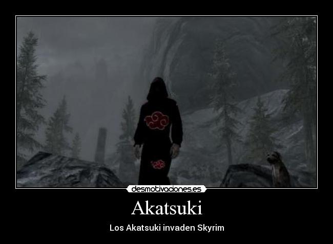 carteles akatsuki skyrim squallscherwiz desmotivaciones