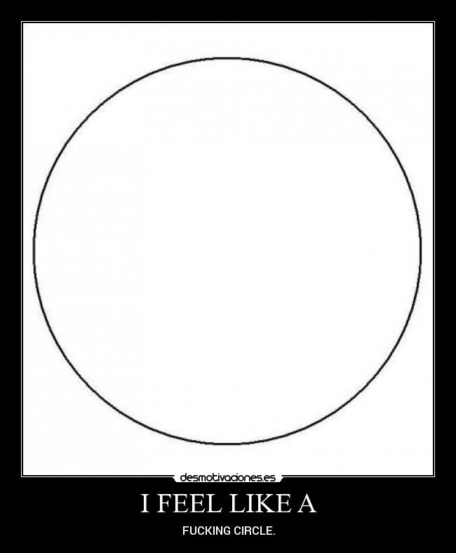 carteles estaba antes cuenta buena quiero subirlo con esta fucking circle desmotivaciones