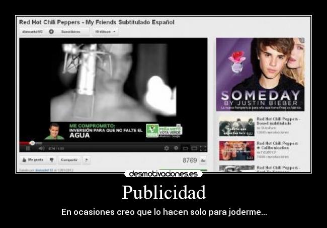 Publicidad - En ocasiones creo que lo hacen solo para joderme...