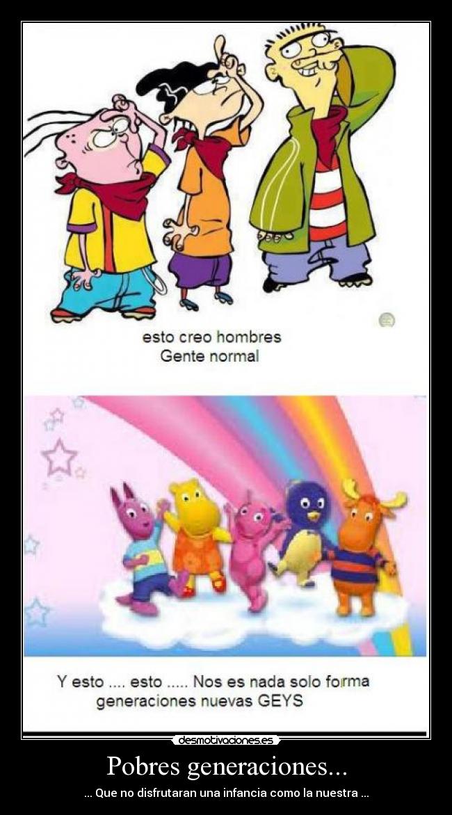 Pobres generaciones... -