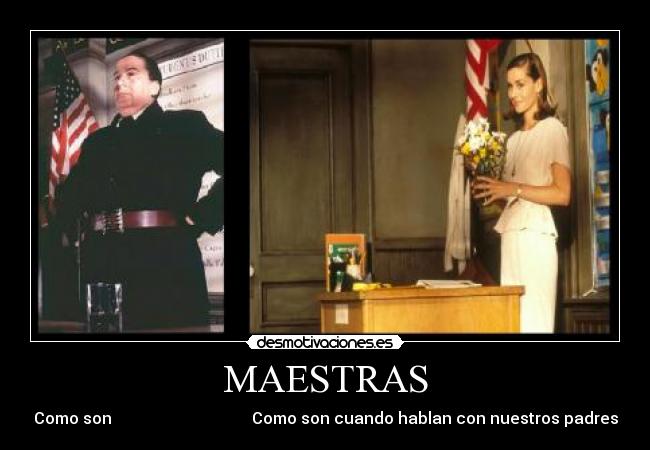MAESTRAS - Como son Como son cuando hablan con nuestros padres