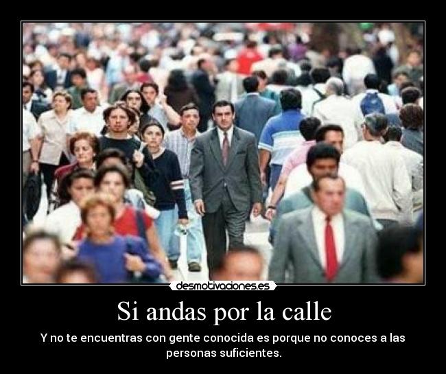 carteles calle conocer personas andar desmotivaciones