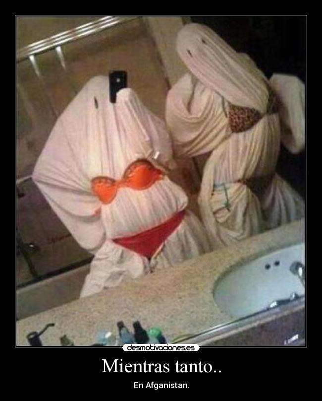 Mientras tanto.. - En Afganistan.