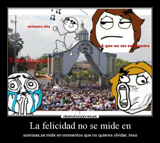 La felicidad no se mide en - 