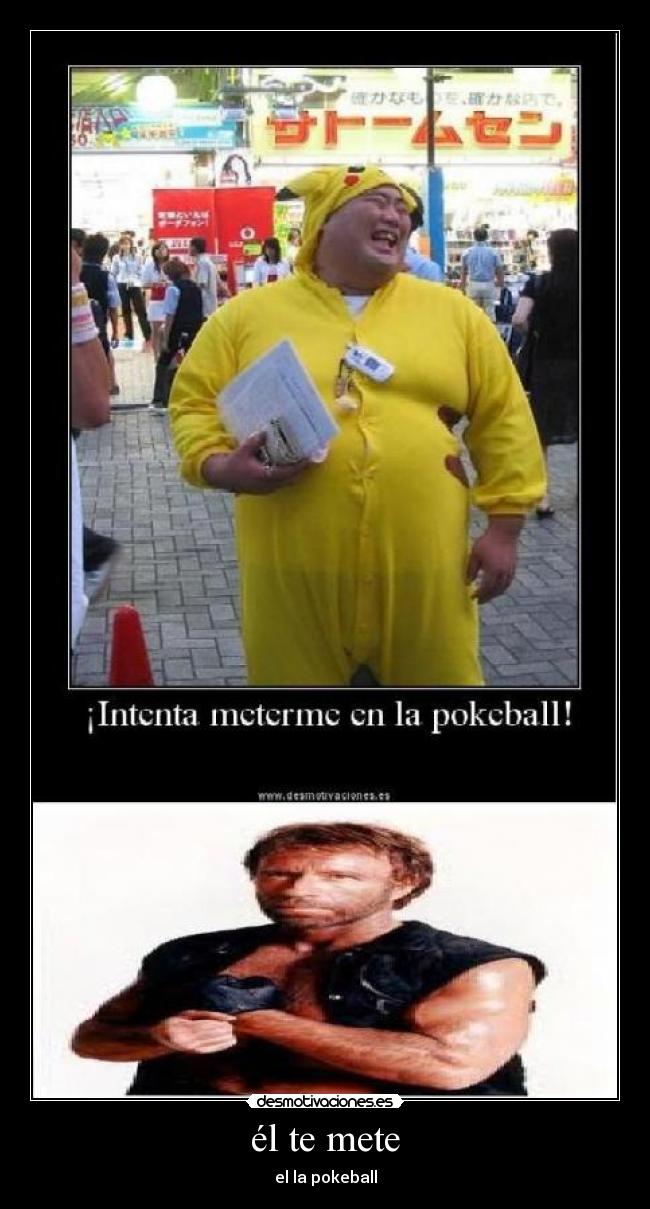 él te mete - el la pokeball