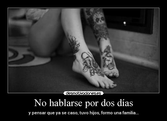 No hablarse por dos días -