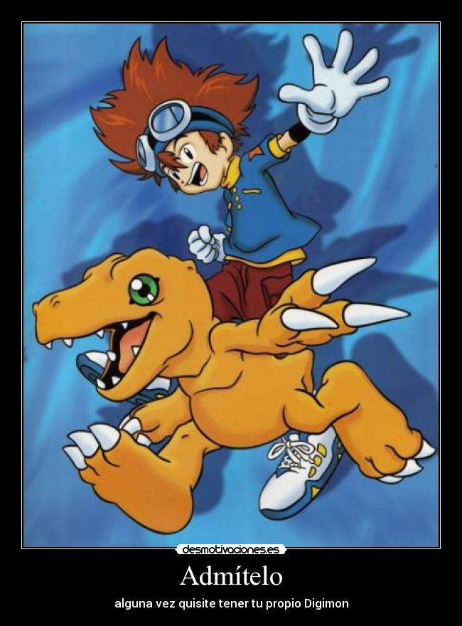 Admítelo - alguna vez quisite tener tu propio Digimon