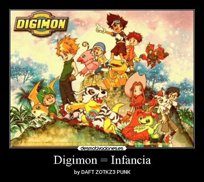 Digimon = Infancia -
