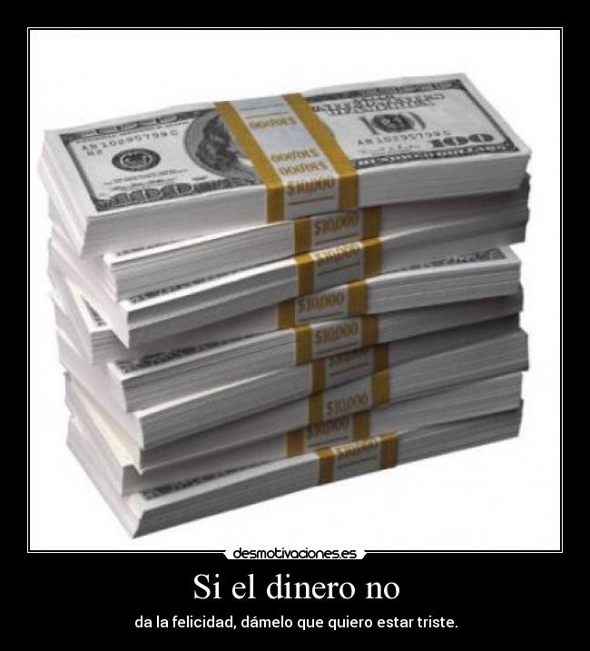 Si el dinero no -