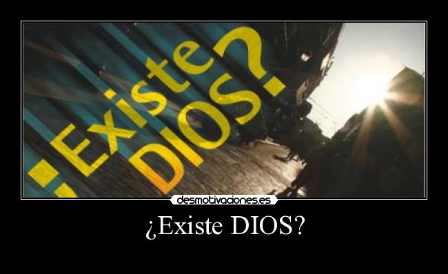¿Existe DIOS? -