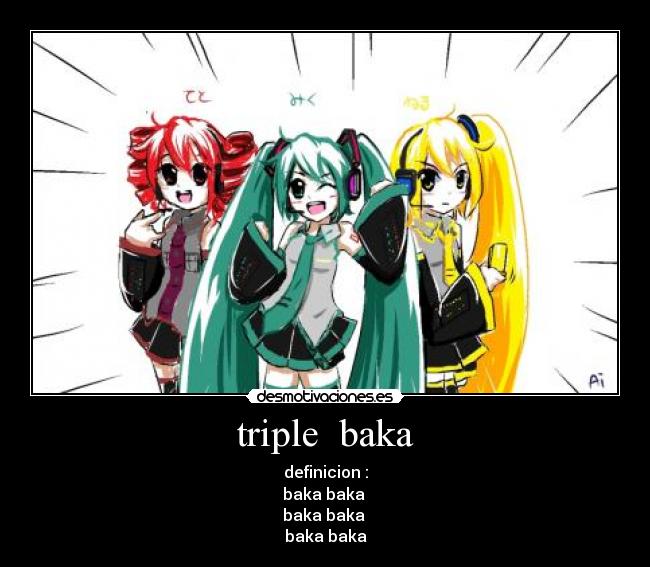 triple baka -