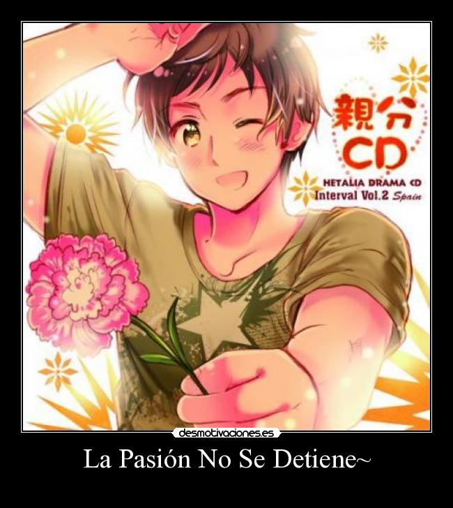 La Pasión No Se Detiene~ -