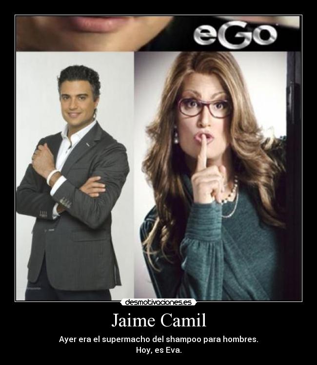 carteles jaime camil ego eva macho hombre desmotivaciones