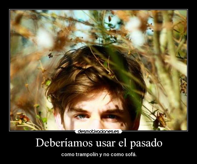 Deberíamos usar el pasado - 