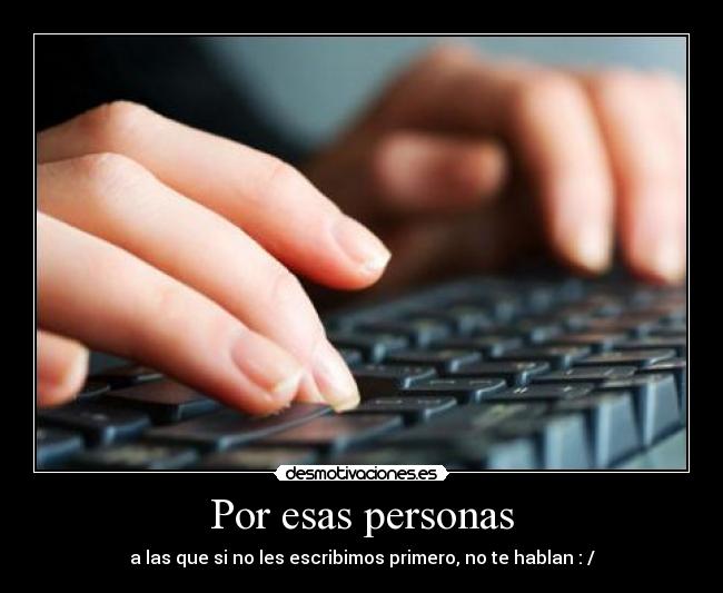 Por esas personas -
