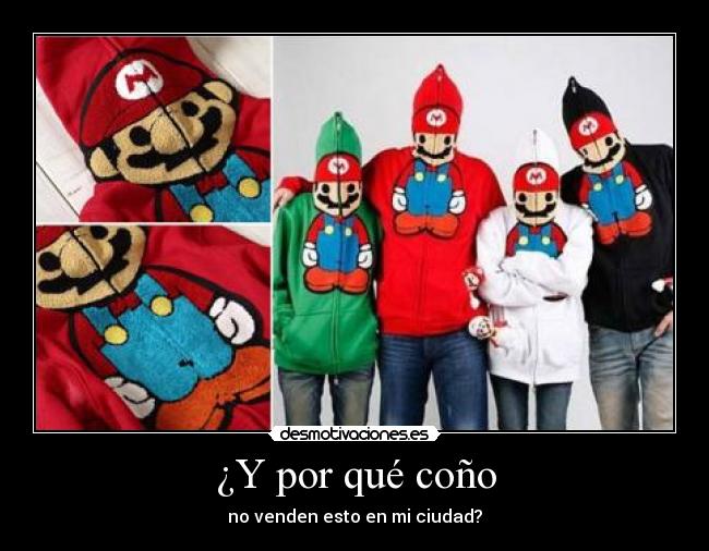 ¿Y por qué coño - no venden esto en mi ciudad?