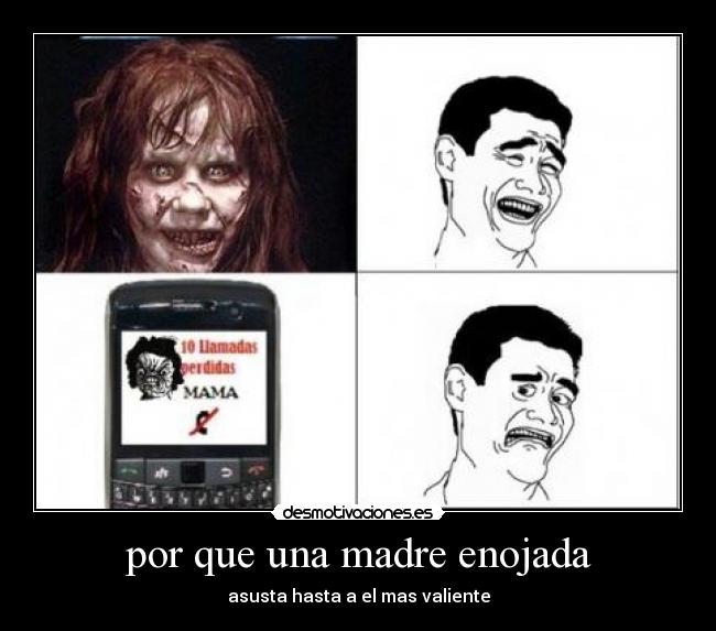 por que una madre enojada - asusta hasta a el mas valiente