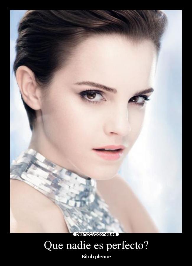 Que nadie es perfecto? - 
