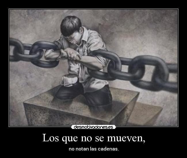 Los que no se mueven, -