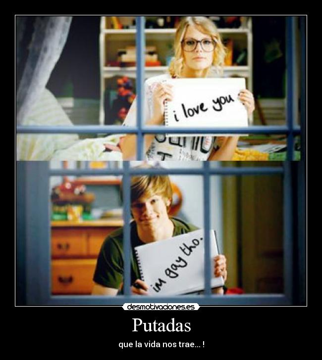 Putadas - que la vida nos trae... !