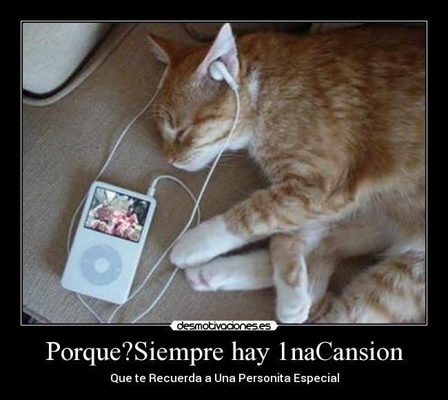 Porque?Siempre hay 1naCansion -