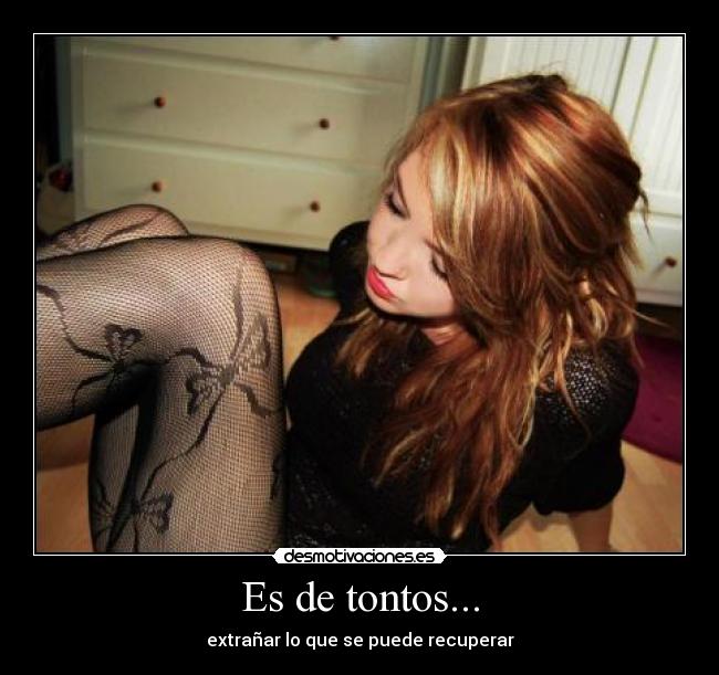 Es de tontos... - 
