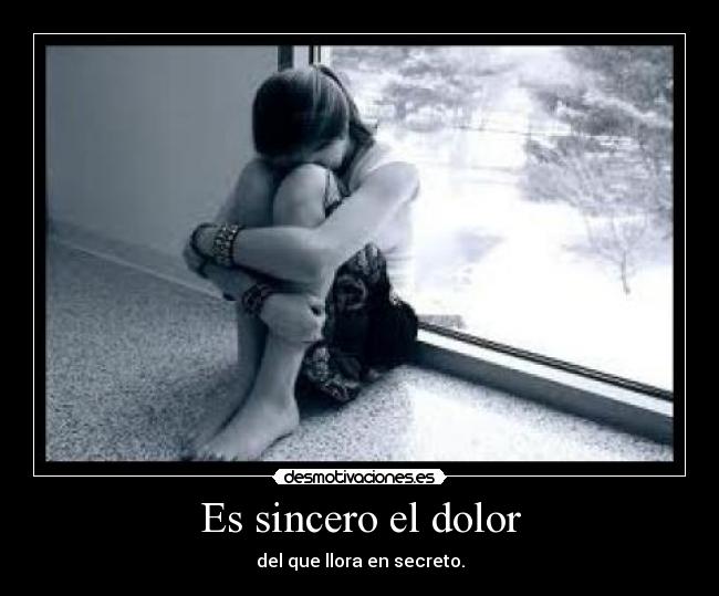 Es sincero el dolor - 