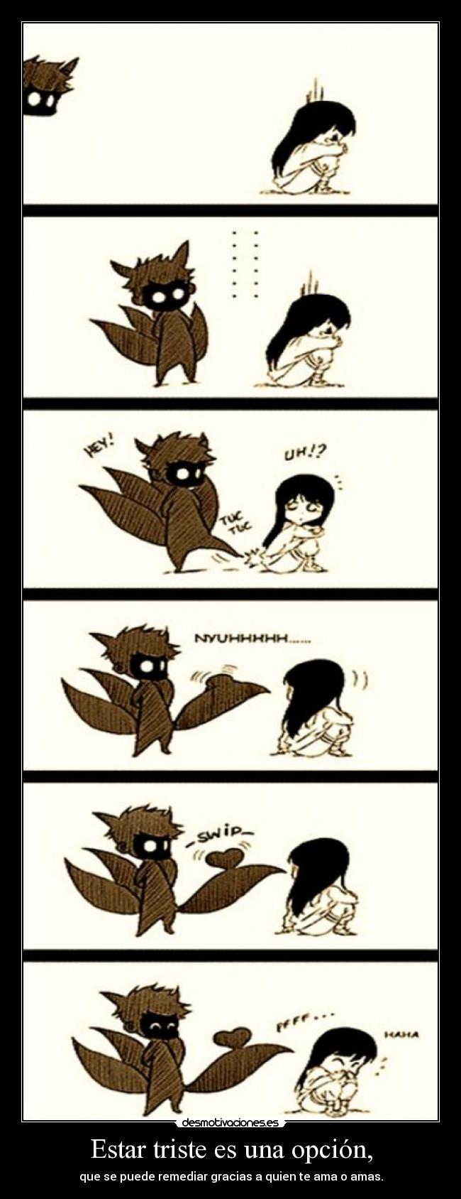 Estar triste es una opción, -