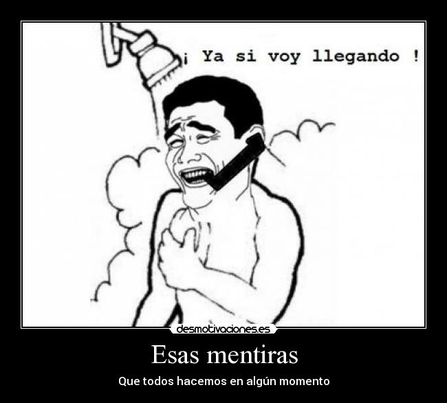 Esas mentiras - Que todos hacemos en algún momento