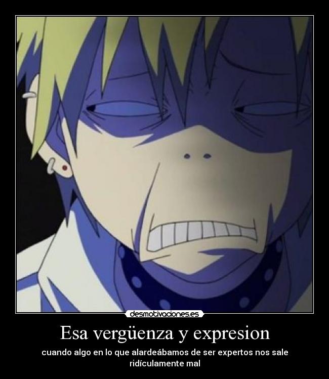 Esa vergüenza y expresion -