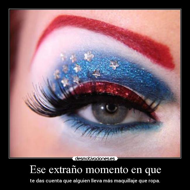 Ese extraño momento en que -