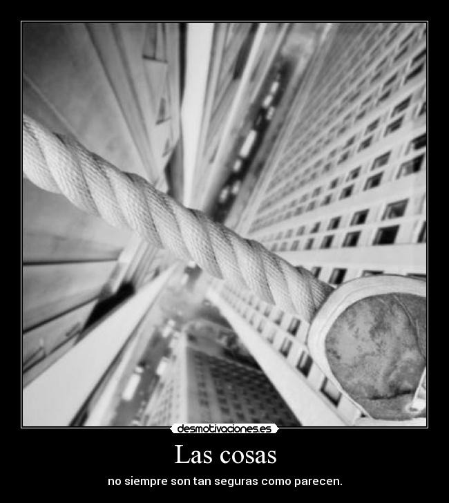 Las cosas - no siempre son tan seguras como parecen.