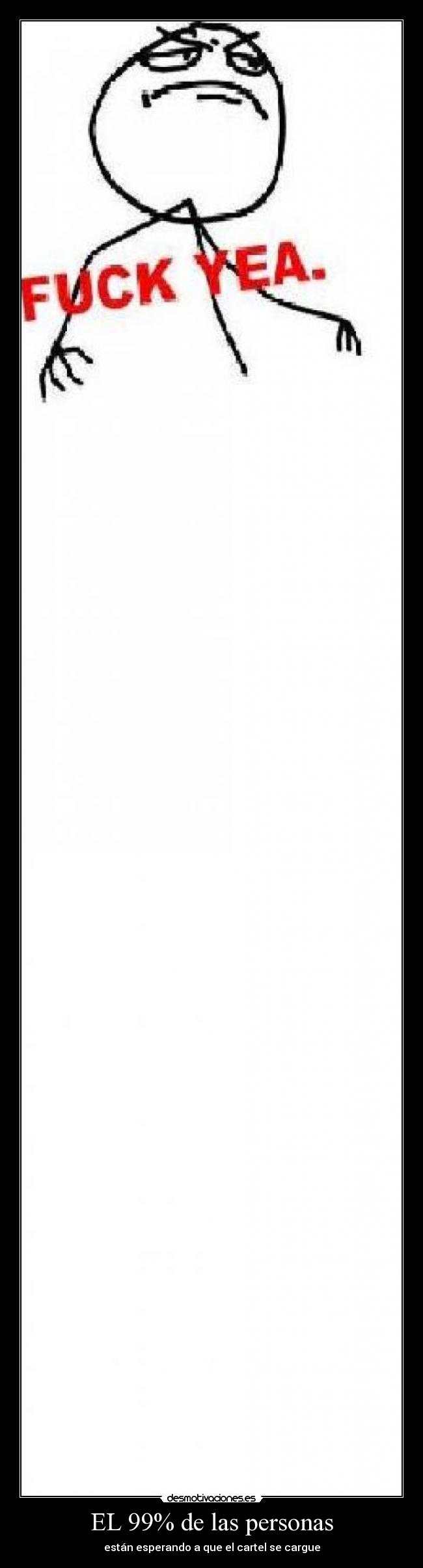 EL 99% de las personas - están esperando a que el cartel se cargue