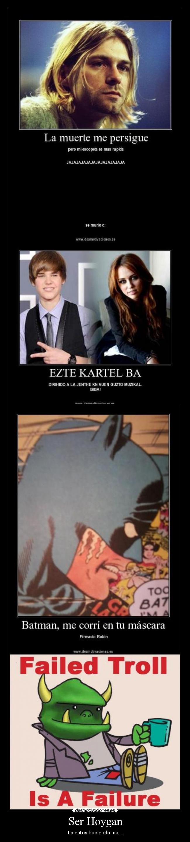 Ser Hoygan - Lo estas haciendo mal...