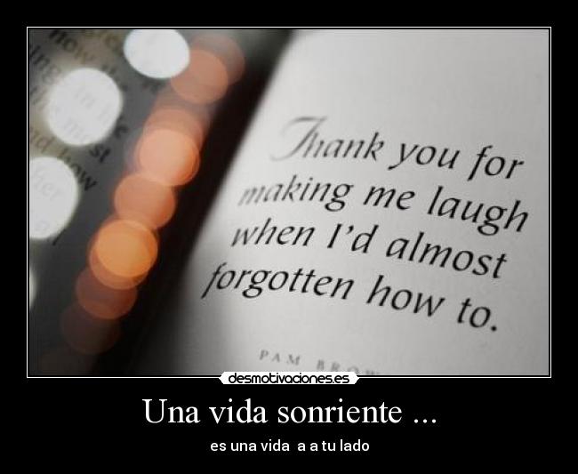 Una vida sonriente ... - es una vida  a a tu lado